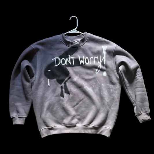 DON’T WORRY